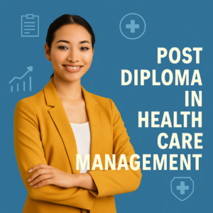 Post Diploma in Health Care Management